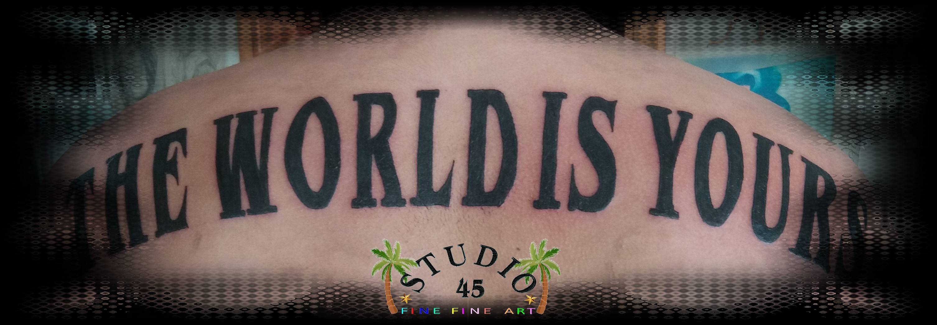 The World Is Yours Rücken Schriftzug Tattoo Recklinghausen STUDIO 45